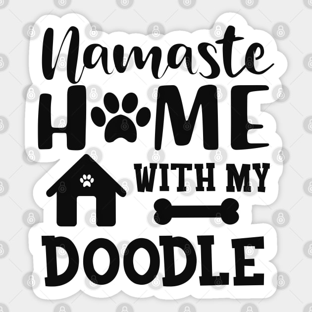 Doodle Dog - Namaste home with my doodle Sticker by KC Happy Shop